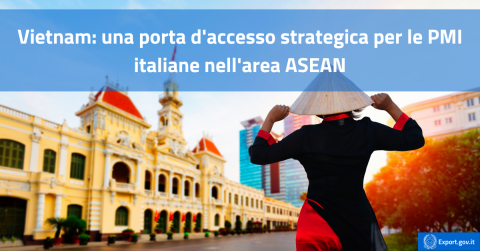 Vietnam una porta d'accesso strategica per le PMI italiane nell'area ASEAN-cover